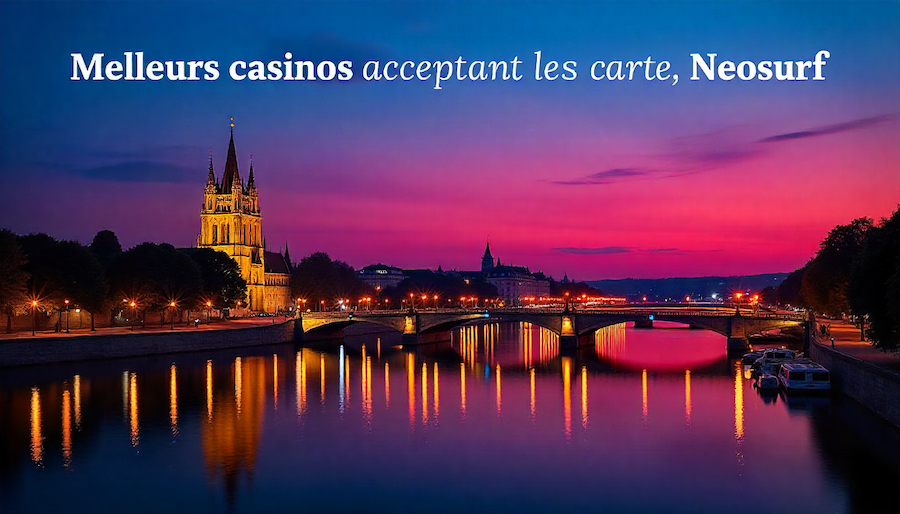 Casinos acceptant les cartes Neosurf
